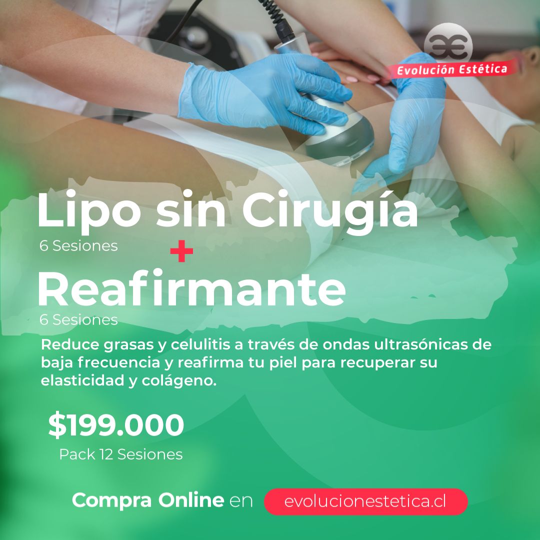 6 Sesiones de Lipo sin Cirugía +  6 Sesiones Tratamiento Reafirmante